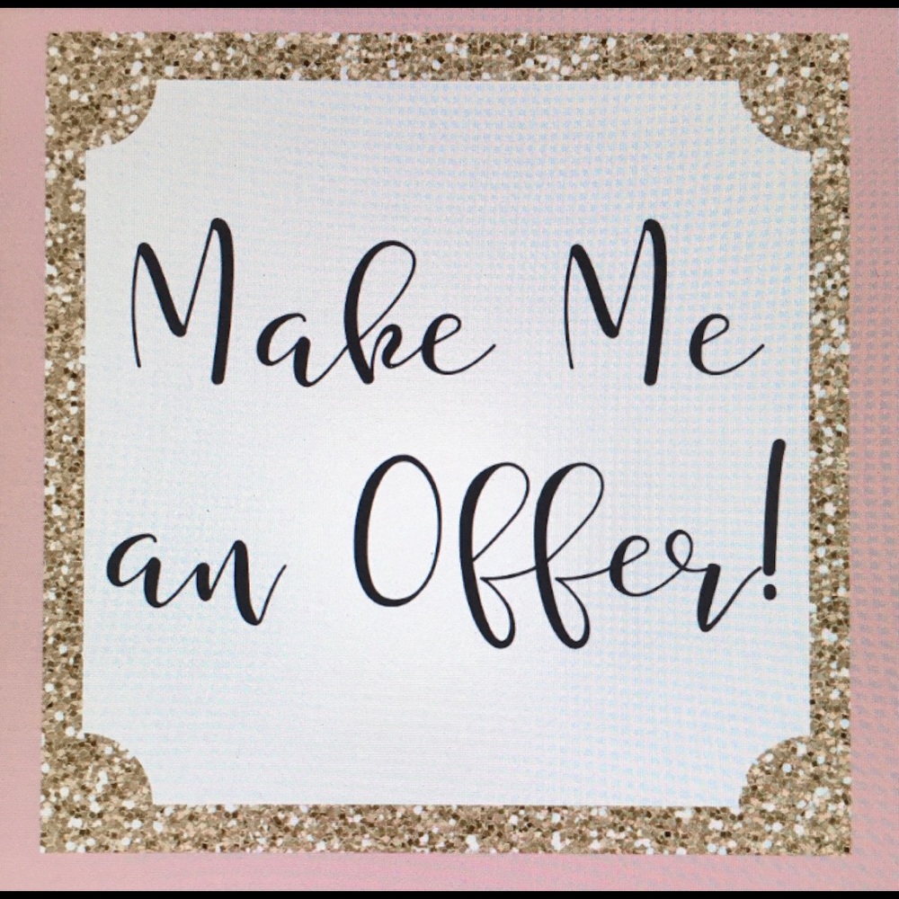 Make me an offer, I try not to refuse it